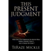 This Present Judgment: Why Do I Go Through So Much Hell When I Know That I Am a Child of God?