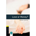 Oxford Bookworms Library: Love or Money?: Level 1: 400-Word Vocabulary
