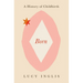 Born: A History of Childbirth