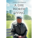 A Life Worth Living