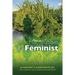 Machinations of a Feminist