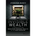Invisible Wealth: 5 Principles for Redefining Personal Wealth in the New Paradigm
