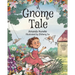 A Gnome Tale