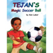 Tejan's Magic Soccer Ball