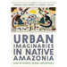 Urban Imaginaries in Native Amazonia: Tales of Alterity, Power, and Defiance