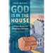 God Is in the House: A Fresh Model for Shaping a Sermon