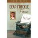 Dear Freckle Face