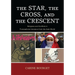 The Star, the Cross, and the Crescent: Religions and Conflicts in Francophone Literature from the Arab World
