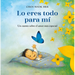 Lo Eres Todo Para Mí. Un Cuento Sobre El Amor Más Especial / You Are Everything to Me