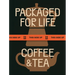 Packaged for Life: Coffee & Tea