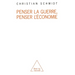 Penser la guerre, penser l'économie
