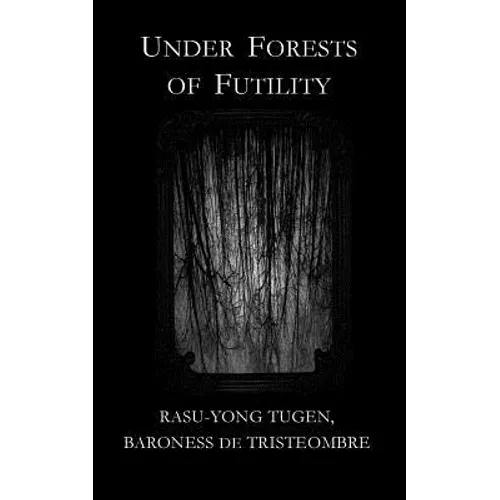 Under Forests of Futility
