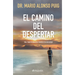 El Camino del Despertar: Toda Transformación Comienza En Uno Mismo / The Awakening Journey