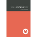 Being a Small Group Leader