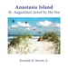 Anastasia Island: St. Augustine's Jewel by the Sea
