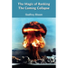 The Magic Of Banking: The Coming Collapse
