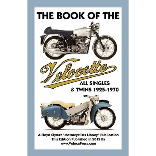 Book of the Velocette All Singles & Twins 1925-1970