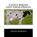 Cattle Breeds and Their Origin