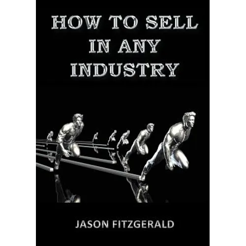 How to Sell in Any Industry