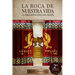 La Roca de Nuestra Vida: La Obra Expiatoria del Mesías