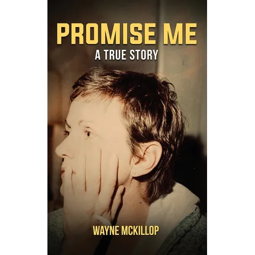 Promise Me A True Story