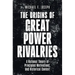 The Origins of Great Power Rivalries