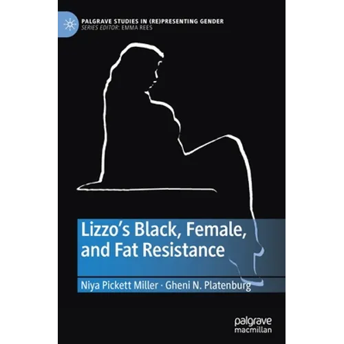 Lizzo's Black, Female, and Fat Resistance