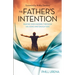 The Father's Intention: Making God Known through His Sons and Daughters