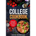 College Cookbook: Cheap, quick, and healthy meals. Delicious, time-saving recipes on a budget