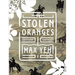 Stolen Oranges: Letters Between Cervantes and the Emperor of China, a Pseudo-Fiction