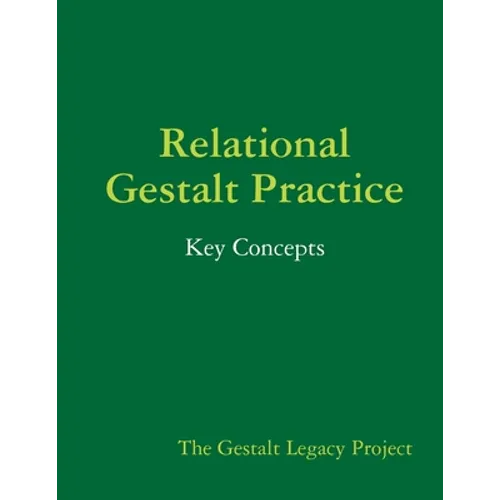 Relational Gestalt Practice: Key Concepts
