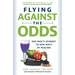 Flying Against the Odds: One Man's Journey to New Ways of Healing