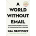 A World Without Email: Reimagining Work in an Age of Communication Overload