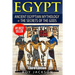 Egypt: Egyptian Mythology and The Secrets Of The Gods