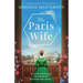The Paris Wife: Absolutely gripping French historical fiction