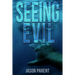 Seeing Evil