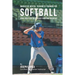 Innovative Mental Toughness Training for Softball: Using Visualization to Reach Your True Potential
