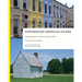 Experiencing American Houses: Understanding How Domestic Architecture Works