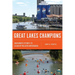 Great Lakes Champions: Grassroots Efforts to Clean Up Polluted Watersheds