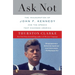 Ask Not: The Inauguration of John F. Kennedy and the Speech That Changed America