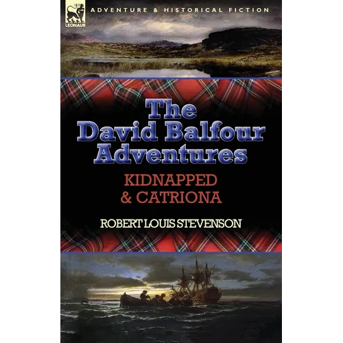 The David Balfour Adventures: Kidnapped & Catriona