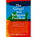 The Gospel and Religious Freedom: Historical Studies in Evangelicalism and Political Engagement