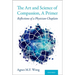 Art and Science of Compassion, a Primer: Reflections of a Physician-Chaplain