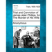 Trial and Conviction of James Jeter Phillips, for the Murder of His Wife