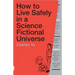 How to Live Safely in a Science Fictional Universe