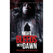 Night Bleeds Into Dawn