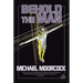 Behold the Man: A Time Traveler's Quest to Become the Messiah-The Nebula-Winning New Wave Science Fiction Classic