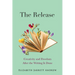 The Release: Creativity and Freedom After the Writing Is Done