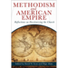 Methodism and American Empire: Reflections on Decolonizing the Church