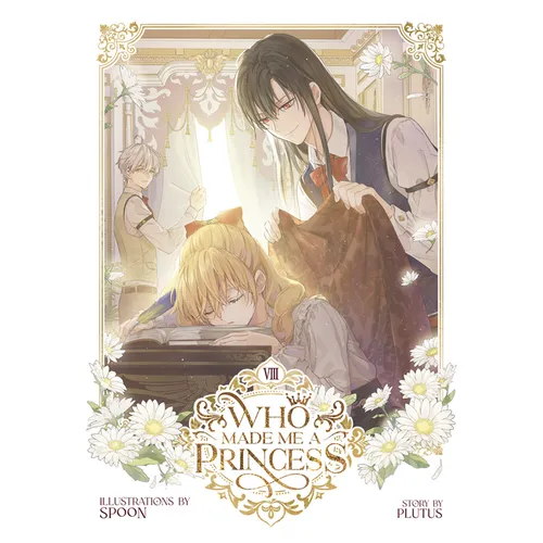 Who Made Me a Princess Vol. 8